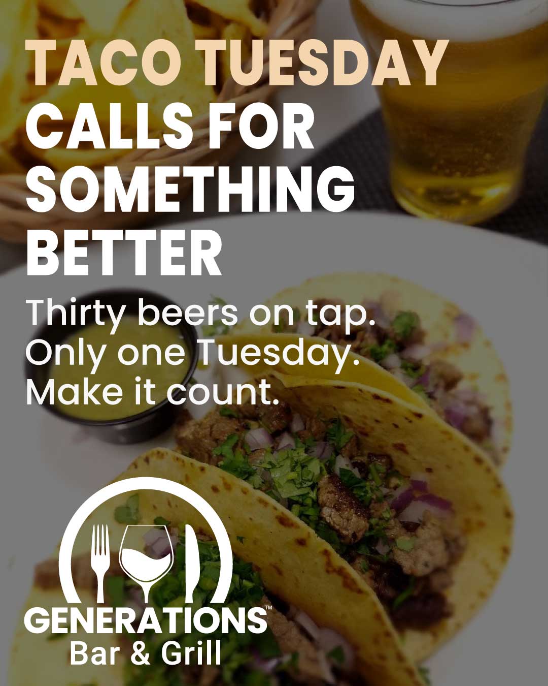 Tacos on a plate with text promoting Taco Tuesday at Generations Bar & Grill. A glass of beer is nearby, creating a festive dining atmosphere.